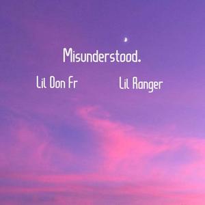 Misunderstood (Short Song) [feat. Lil Ranger]