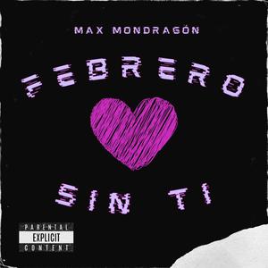 FEBRERO SIN TI (Explicit)