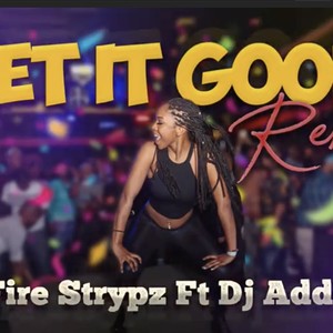 Get It Good (feat. Fire Strypz)