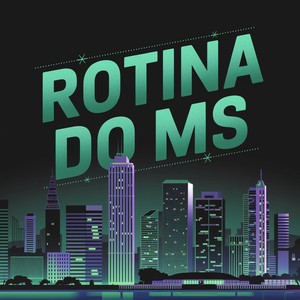 ROTINA DO MS (Explicit)