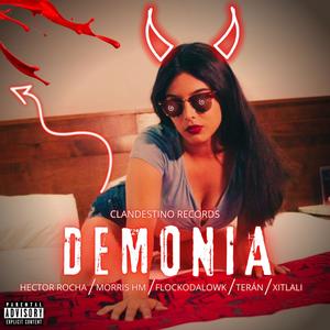 Demonia (feat. Morris HM, Flockodalowk, Terán & Xitlali) [Explicit]