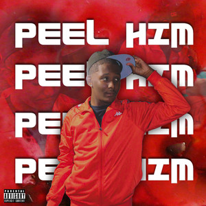 Peel Him (Explicit)