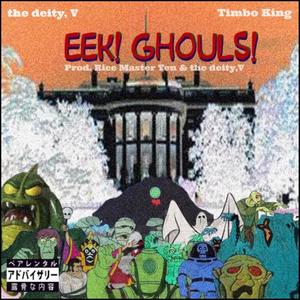 EEK! GHOULS! (feat. Timbo King) [Explicit]