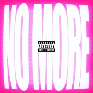 No More (feat. Greco Beats) (Explicit)