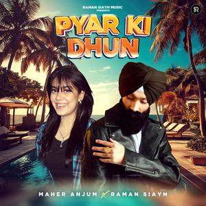 Pyar Ki Dhun (feat. Maher Anjum)