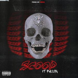 SCOOP(feat. Pweepa) (Explicit)