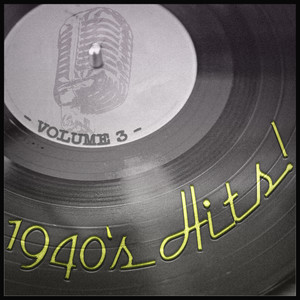 1940's Hits!, Vol. 3