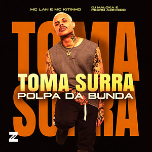 Toma Surra / Polpa da Bunda (Explicit)