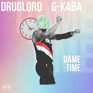 Dame Time (Explicit)