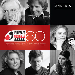 Jeunesses Musicales du Canada: 60 Years - Looking to the Future