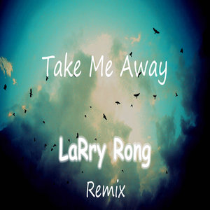 Freaky Boys - Take Me Away (LaRry Rong Remix Intro)