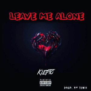 Leave Me Alone (Explicit)