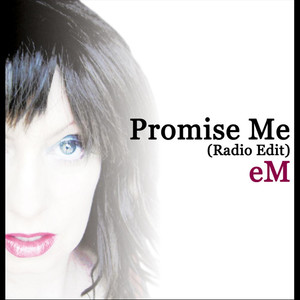 eM - Promise Me (Radio Edit)