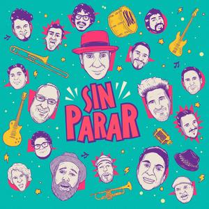 Sin Parar (feat. Mr. Pucho, Cucho Parisi, Martín Moska Lorenzo, Afrodisiaco, Winsho - Barrio Calavera, Charly 404, XDinero & Mario Acuña)