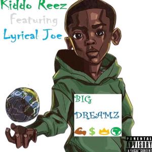 Big Dreamz(feat. Lyrical Joe) (Explicit)