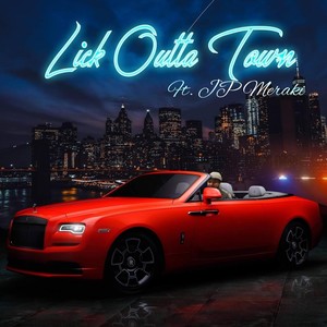 Lick Outta Town (feat. JP Meraki) [Explicit]