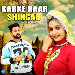 Karke Haar Shingar - Single