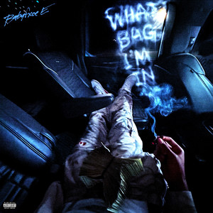 What Bag I’m In (Explicit)