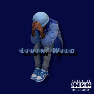 Livin' Wild (Explicit)