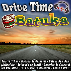 Drive Time Batuka