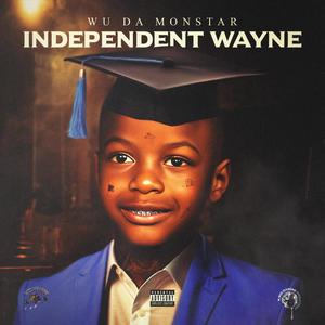 Independent Wayne (Explicit)