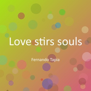 Love stirs souls