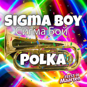 Sigma Boy Сигма Бой (Polka)