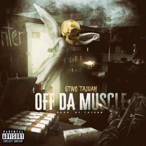 Off Da Muscle (Explicit)