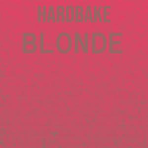 Hardbake Blonde