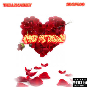 Hold Me Down (feat. SDof600) (Explicit)