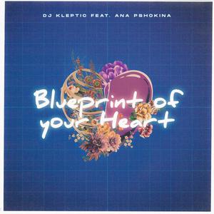 Blueprint of your Heart (feat. Ana Pshokina)