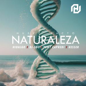 Naturaleza (feat. Dj Sdc, Tony Capredi & Kesser)