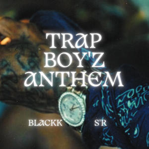 TRAP BOYZ ANTHEM (feat. SR) [Explicit]