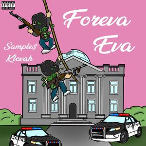 Foreve Eva (feat. Klovah) (Explicit)