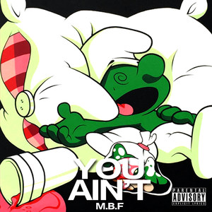 You Ain't (feat. Jae-T, Guapo Green & Abeer) [Explicit]