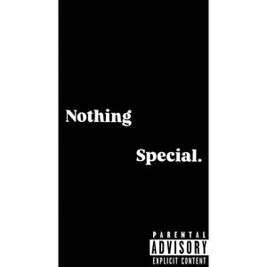 Nothing Special (Explicit)
