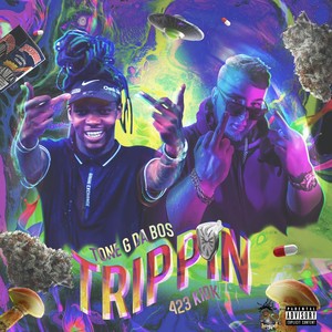 Trippin (Explicit)