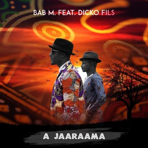 A Jaaraama (feat. Dicko Fils)