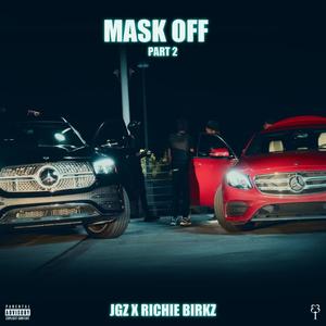 Mask Off, Pt. 2 (feat. Richie Birkz) [Explicit]