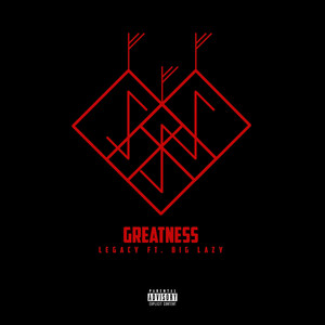 Greatness (feat. Big Lazy) (Explicit)