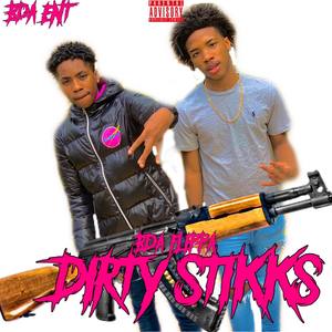 Dirty Stikks (Explicit)