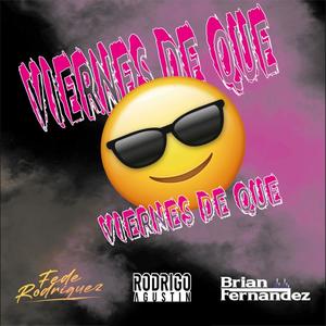 ¿Viernes de que? (feat. Brian fernandez & Fede Rodriguez)