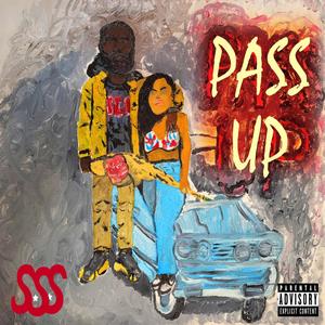 Pass Up (Explicit)