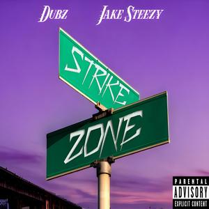 Strike Zone (feat. Jake Steezy) [Explicit]