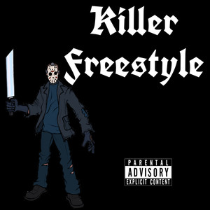 Killer Freestyle (Explicit)