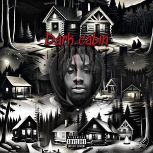 Dark cabin (Explicit)