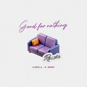Good for nothing (Remix|Explicit)