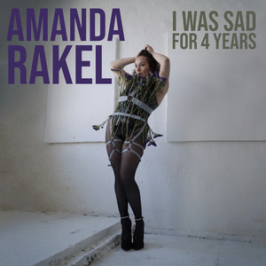 I Was Sad For 4 Years (Explicit)