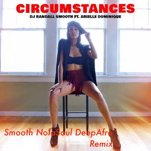 Circumstances (DJ Randall Smooth Remix)