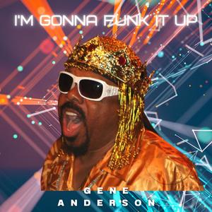 I'm Gonna Funk It Up